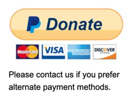 Paypal logo Donate button, Mastercard, Visa, American Express, Discover. Please contact us if you prefer alternate payment methods.